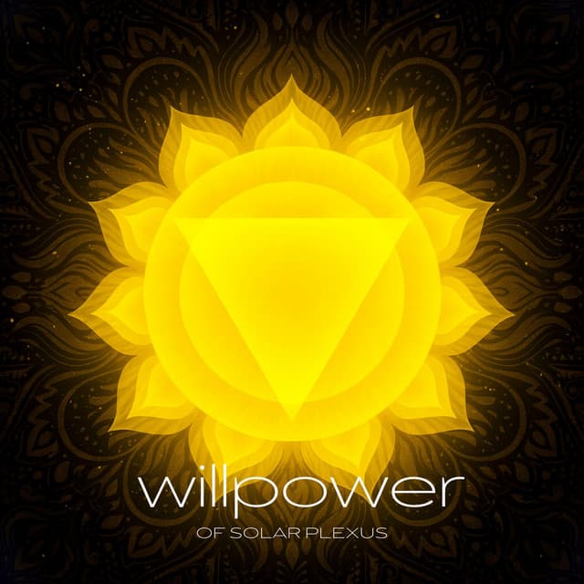 Willpower of Solar Plexus - Chakra Healing Music Academy