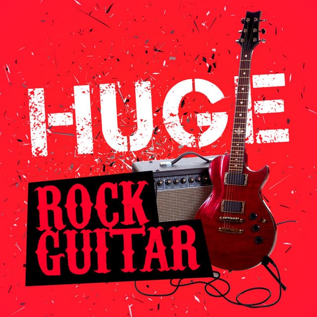 Huge Rock Guitar - Best Guitar Songs