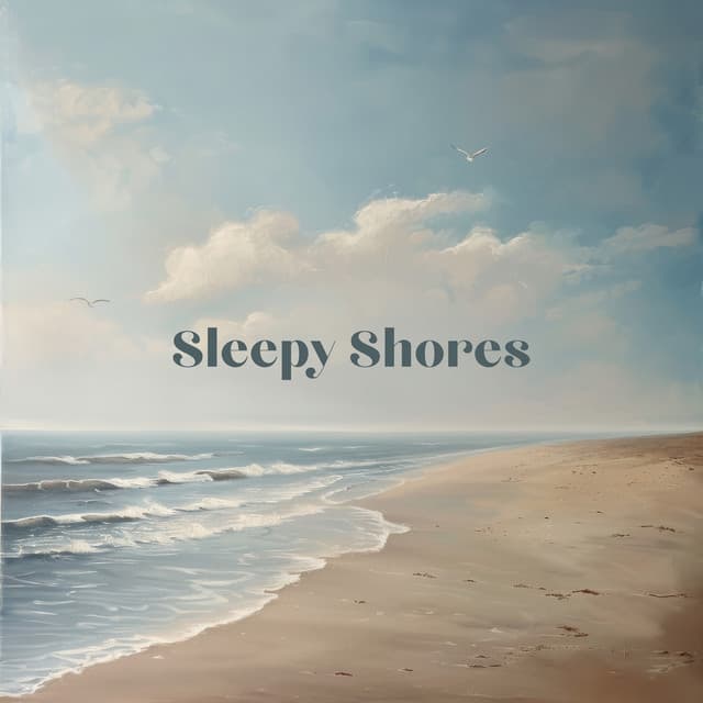 Sleepy Shores - Ocean Waves Radiance