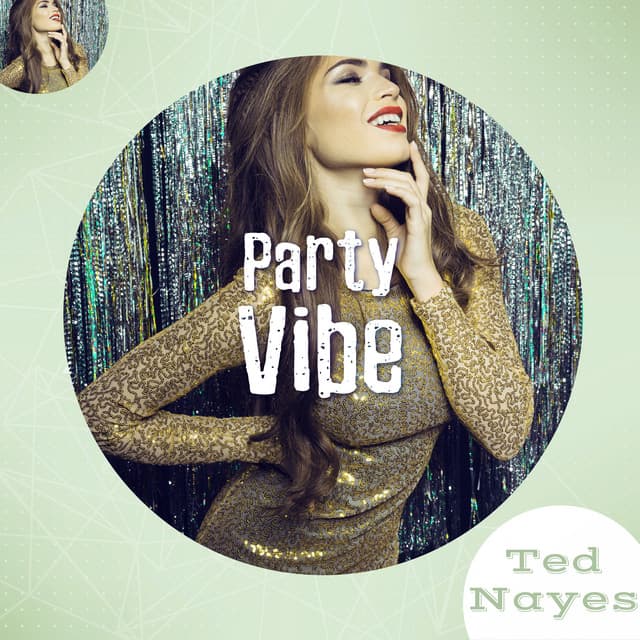 Party Vibe - Ted Nayes