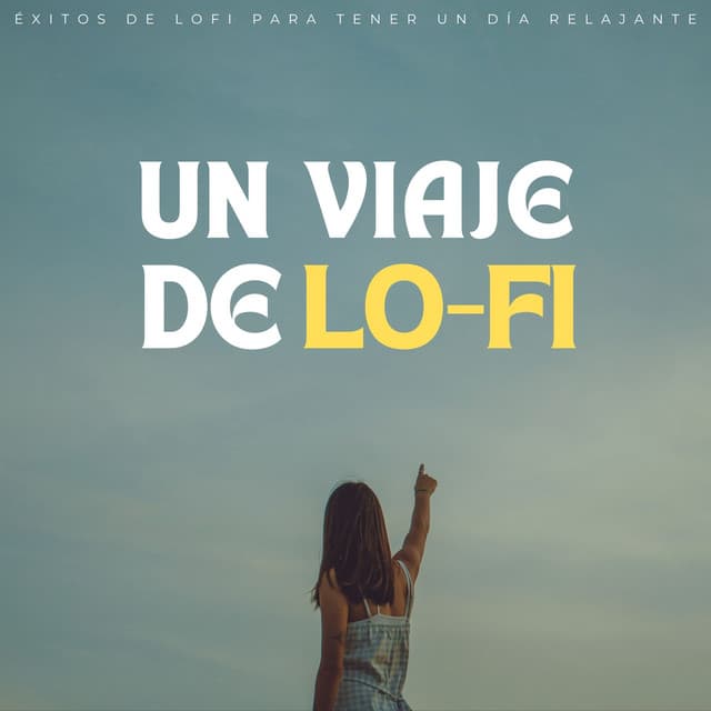 Un Viaje De Lofi: Éxitos De Lofi Para Tener Un Día Relajante - Nación Lofi