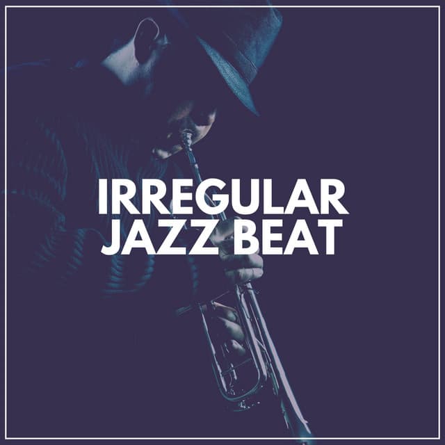 Irregular Jazz Beat - Classy Cafe Jazz Music