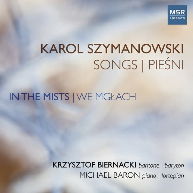 In The Mists - Songs / We Mgłach - Pieśni - Karol Szymanowski