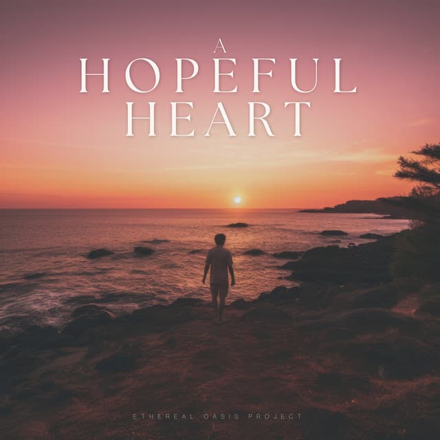 A Hopeful Heart - Relaxing Music for Bath Time