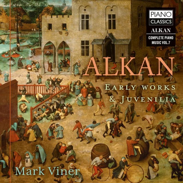 Alkan: Early Works & Juvenilia - Charles-Valentin Alkan