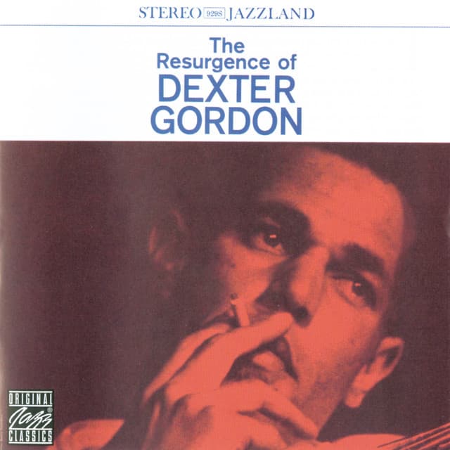 The Resurgence Of Dexter Gordon - Dexter Gordon