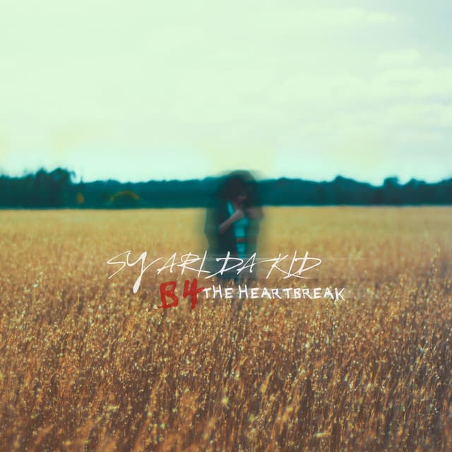 B4 the Heartbreak - Sy Ari Da Kid