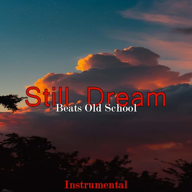 Still Dream - Beats Old School