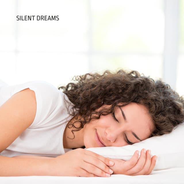 Silent Dreams - Easy Sleep Music