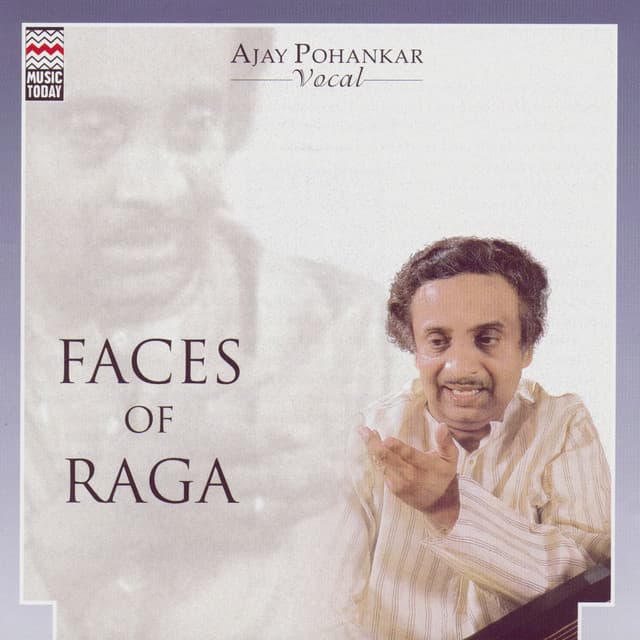 Faces Of Raga - Ajay Pohankar - Ajay Pohankar