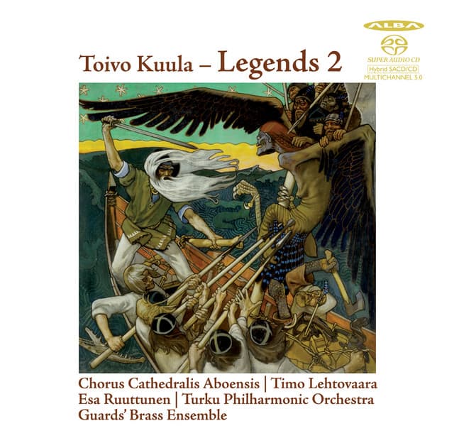 Finnish Historical Choral Works: Legends 2 - Toivo Kuula