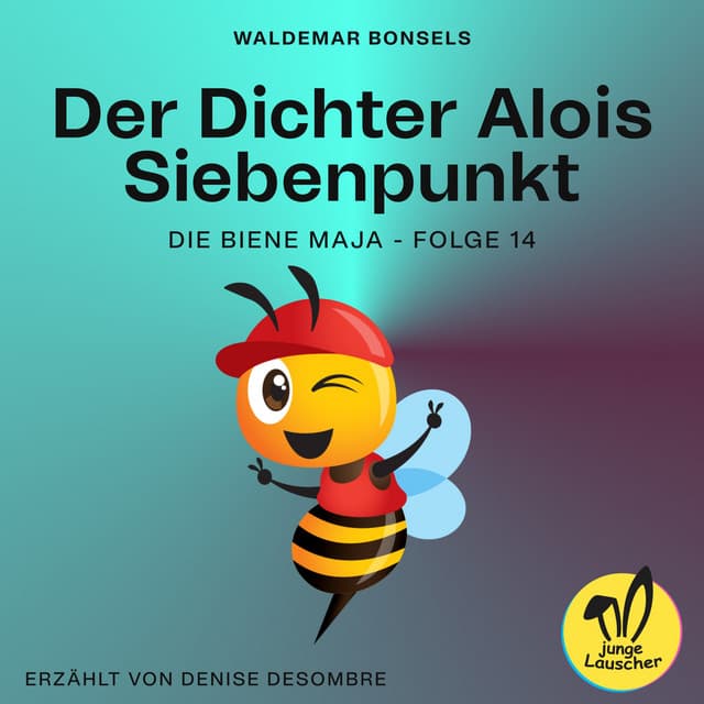 Der Dichter Alois Siebenpunkt - Die Biene Maja