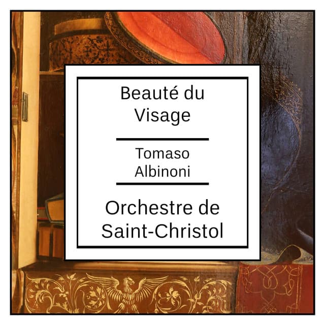 Albinoni: Beauté du Visage - Tomaso Albinoni