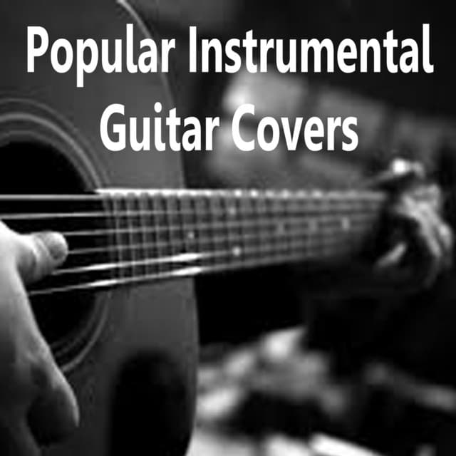 Popular Instrumental Guitar Covers - Acoustic Guitar Songs