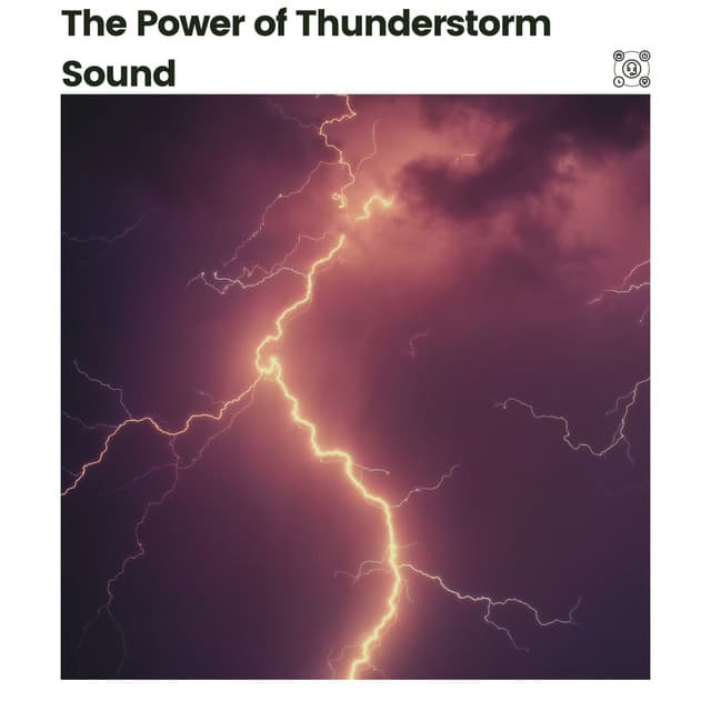 The Power of Thunderstorm Sound - Lightning, Thunder and Rain Storm