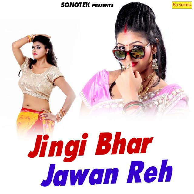 Jingi Bhar Jawan Reh - Rakesh Mishra