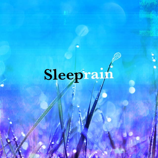 Sleep Rain - Sleep Sounds Rain