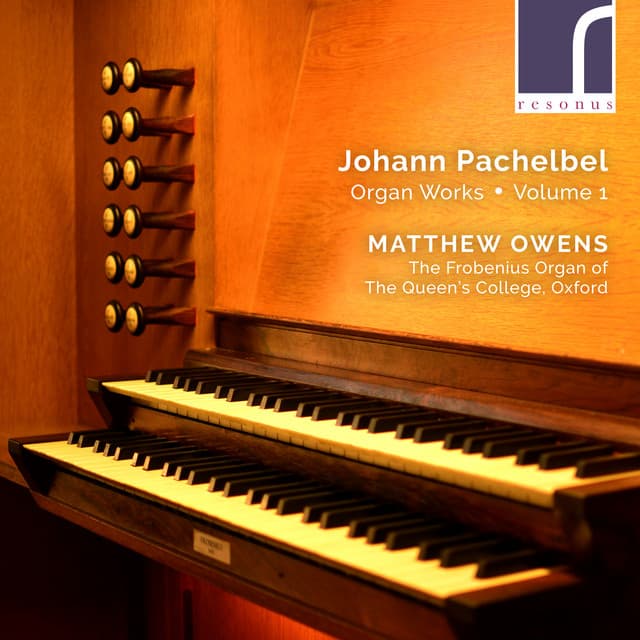 Pachelbel: Organ Works, Volume 1 - Johann Pachelbel