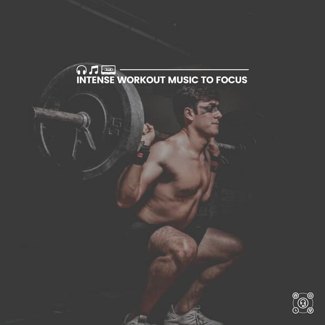 Intense Workout Music to Focus - Treadmill Workout Music