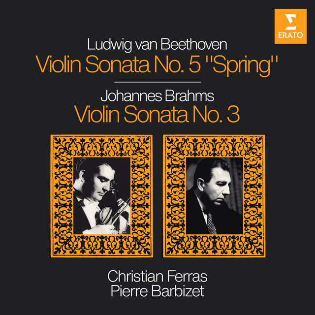Beethoven: Violin Sonata No. 5, Op. 24 "Spring" - Brahms: Violin Sonata No. 3, Op. 108 - Christian Ferras