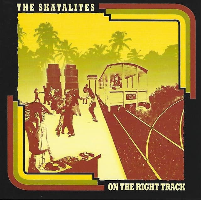 On The Right Track - The Skatalites