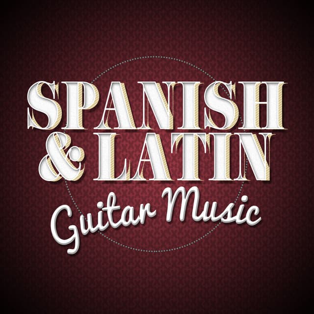 Spanish & Latin Guitar Music - Spanish Guitar