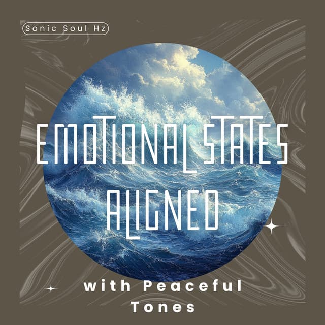 Emotional States Aligned with Peaceful Tones - Sonic Soul Hz