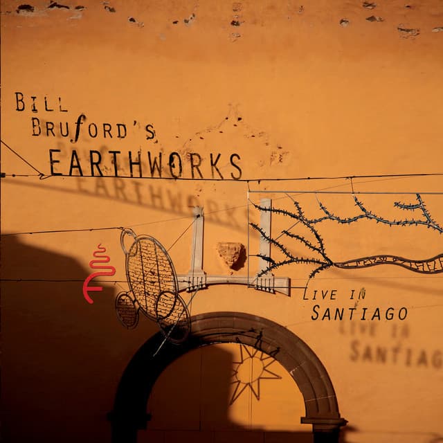 Live in Santiago - Bill Bruford's Earthworks