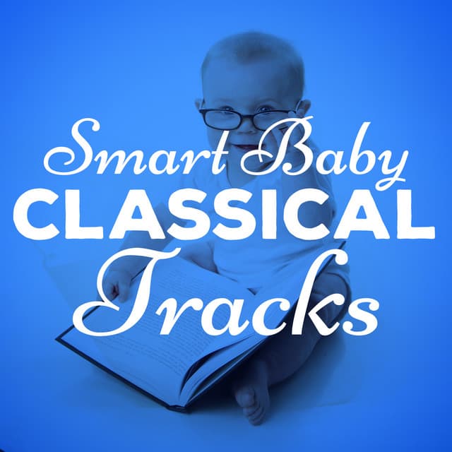 Smart Baby Classical Tracks - Smart Baby Music