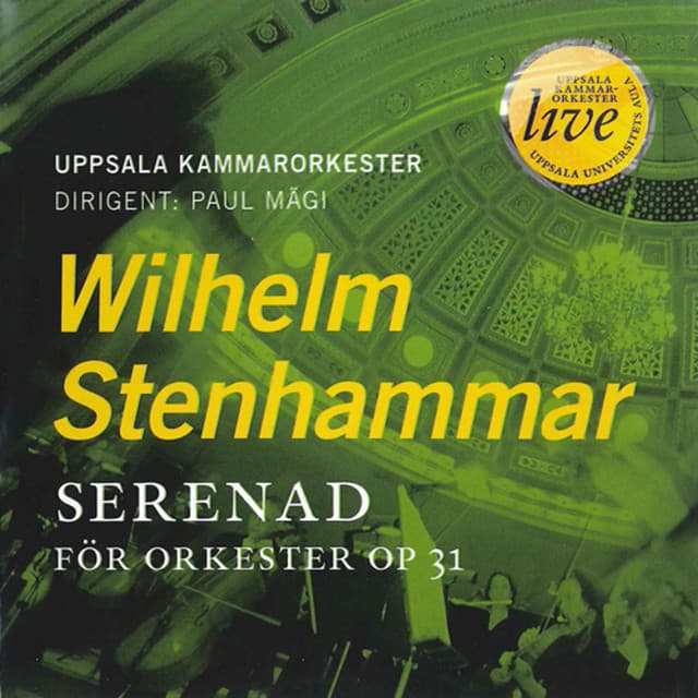 W. STENHAMMAR : Serenade, Op. 31Uppsala- Chamber Orchestra - Wilhelm Stenhammar