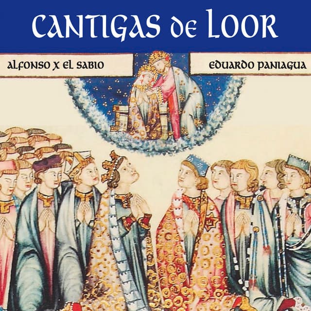 Cantigas de Loor - Eduardo Paniagua