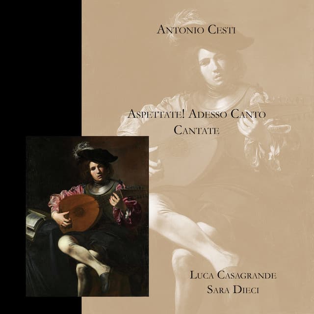 "Antonio Cesti - Aspettate! Adesso canto - Cantate" - Antonio Cesti
