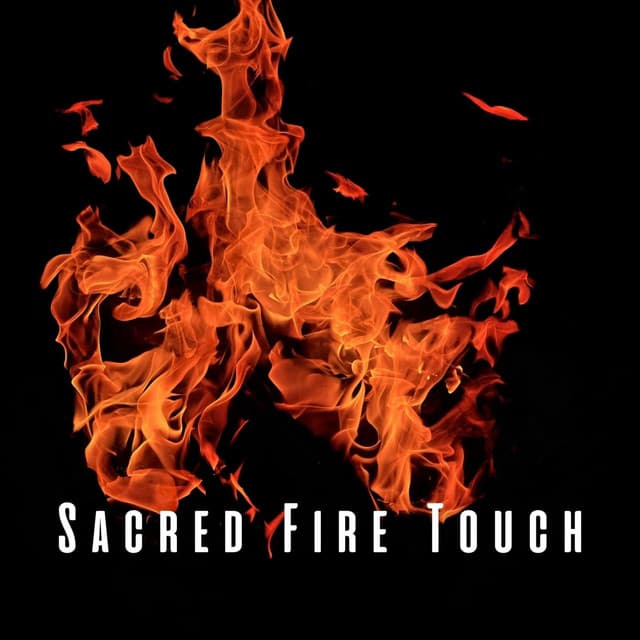 Sacred Fire Touch: Chill Sounds for Serene Massage - Ultimate Fire Experience