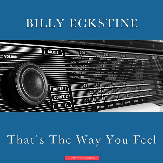 That's The Way You Feel - Billy Eckstine