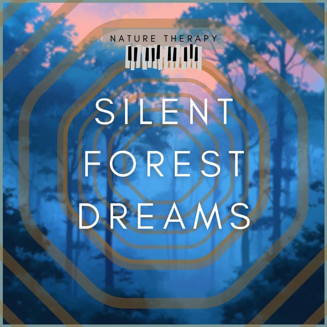 Silent Forest Dreams - Nature Therapy