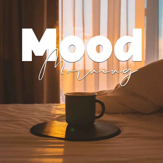 Mood Morning: Rise and Shine with Positive Jazz - Positive Attitude Music Collection