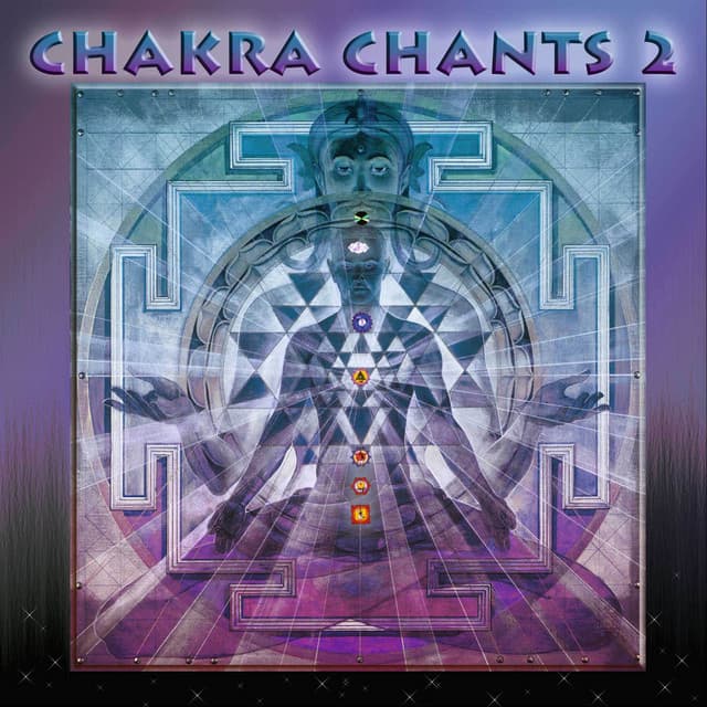 Chakra Chants 2 - Jonathan Goldman