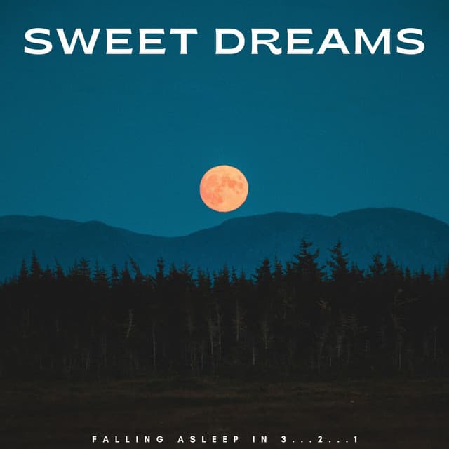 Sweet Dreams: Falling Asleep In 3...2...1 - Nature Sounds And Whispers