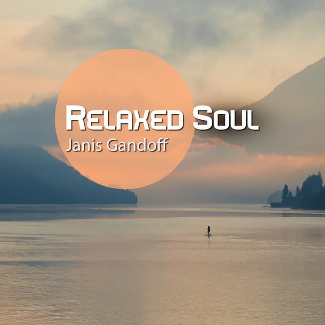 Relaxed Soul - Janis Gandoff