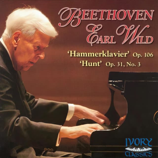 Beethoven: Piano Sonatas 'Hammerklavier' Op. 106 - 'Hunt' Op. 31/3 - Ludwig van Beethoven