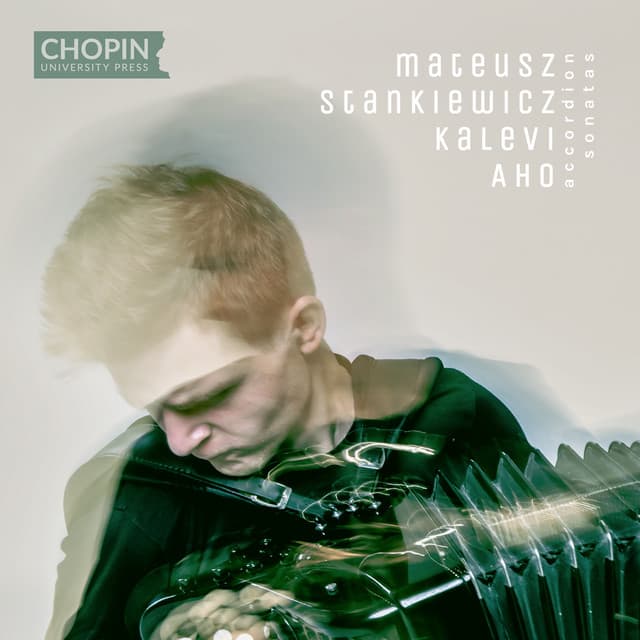 Kalevi Aho: Accordion Sonatas - Chopin University Press