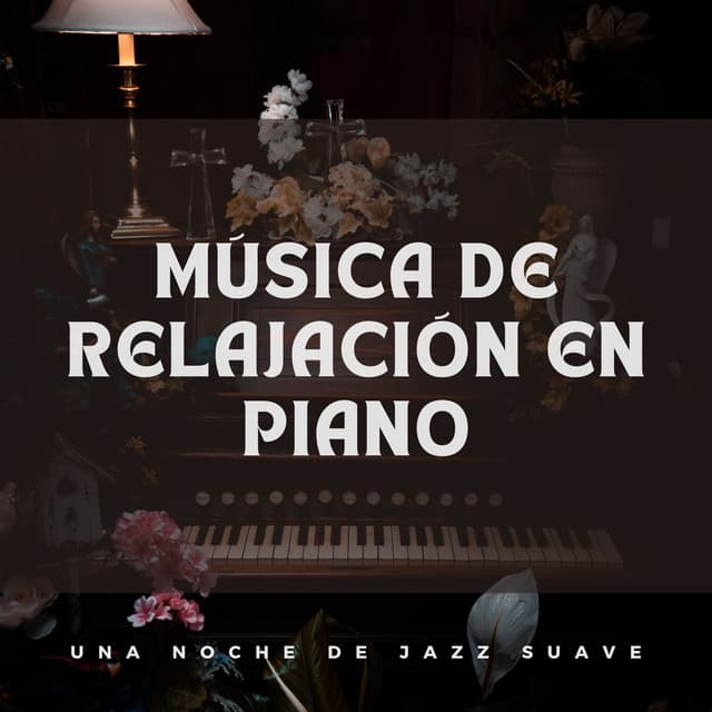 Música De Relajación En Piano: Una Noche De Jazz Suave - Proyecto de piano