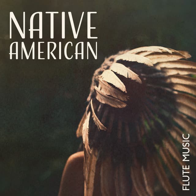 Native American Flute Music: Healing Sounds Of Nature, Ancient Flute, Ritual Meditation, Astral Projection, Yoga Relaxation - Native American Traditions