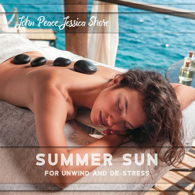 Summer Sun for Unwind and De-Stress - John Peace