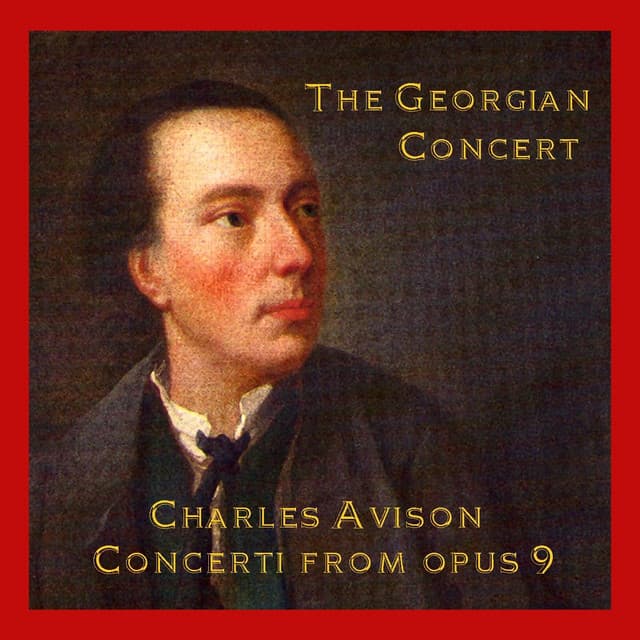 Avison, C.: Concertos from Opus 9 - Charles Avison
