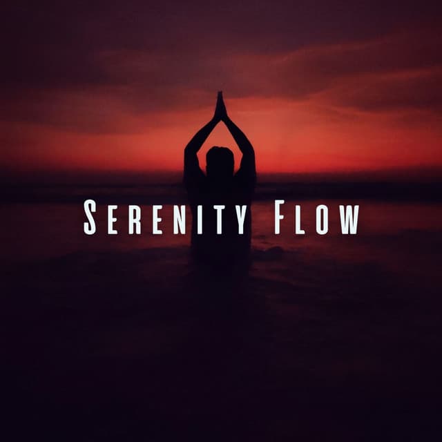 Serenity Flow: Tranquil Music for Yoga Meditation - Kundalini: Yoga, Meditation, Relaxation