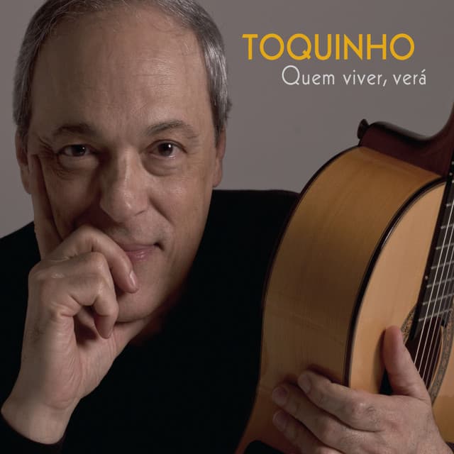 Quem Viver, Verá - Toquinho