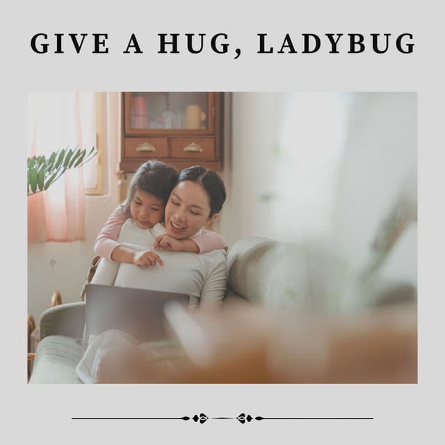 Give a Hug, Ladybug - BabySleepDreams