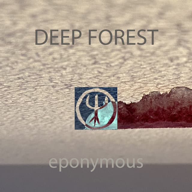 Eponymous - Deep Forest