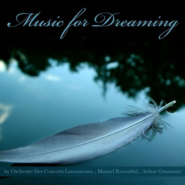 Music for Dreaming - Orchestre Des Concerts Lamoureaux